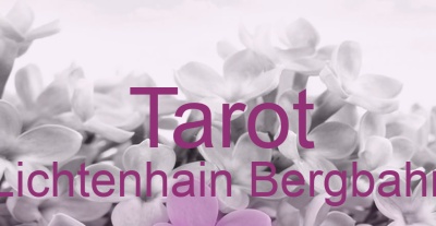 Tarot Lichtenhain Bergbahn | Top-Experten für Kartenlegen, Wahrsagen, Hellsehen, Zukunftsdeutung.